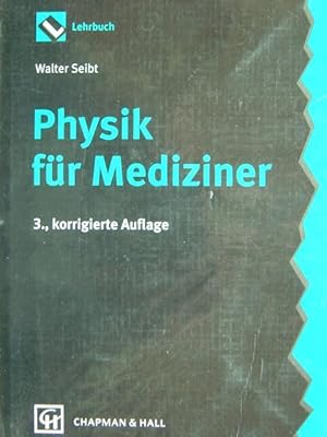 Seller image for Physik fr Mediziner. Lehrbuch. Mit 264 Abbildungen. for sale by Antiquariat Tarter, Einzelunternehmen,