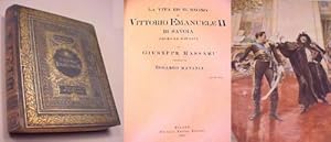 La Vita ed il Regno di Vittorio Emanuele II di Savoia Primo RE D'ITALIA per G. Massari illustrato...