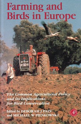 Bild des Verkufers fr Farming and birds in Europe: The Common Agricultural Policy and its implications for bird conservation. zum Verkauf von Andrew Isles Natural History Books
