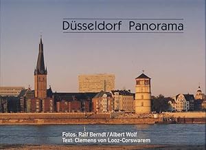 Düsseldorf Panorama. Fotos: Ralf Berndt/Albert Wolf. Text: Clemens von Looz-Corswarem.