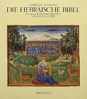 Die Hebräische Bibel in Bilderhandschriften des Mittelalters.