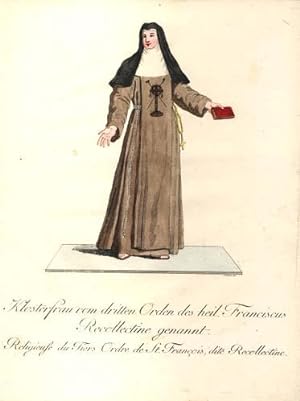 Klosterfrau vom dritten Orden des heiligen Franciscus, Recollectine genannt. Religieuse du Tiers ...