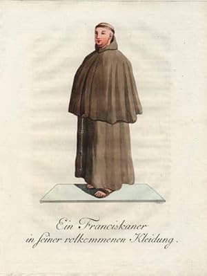 Bild des Verkufers fr Ein Franciskaner in seiner vollkommenen Kleidung. zum Verkauf von Antiquariat Lenzen