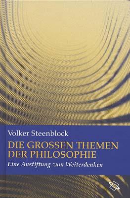 Seller image for Die groen Themen der Philosophie. Eine Anstiftung zum weiterdenken. for sale by Antiquariat Lenzen