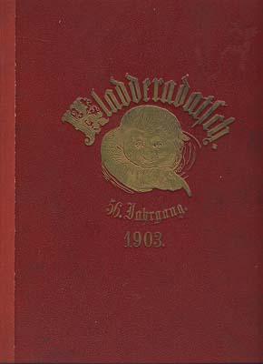 Kladderadatsch. Humoristisch-satirisches Wochenblatt. [Kompletter] LVI. Jahrgang. 1903. Nr.1 vom ...