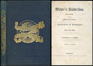 Meyers Universum. Ein Volksbuch, enthaltend Abbildung und Beschreibung des Sehenswerthesten und M...