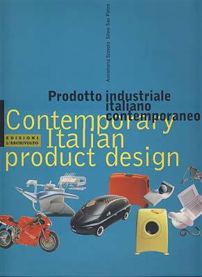 Bild des Verkufers fr Contemporary Italian product design. Prodotto industriale italiano contemporaneo. zum Verkauf von Antiquariat Lenzen