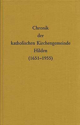 Chronik der katholischen Kirchengemeinde Hilden (1651-1955). Herausgegeben von Gerd Müller.
