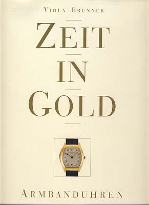 Image du vendeur pour Zeit in Gold. Armbanduhren. mis en vente par Antiquariat Lenzen