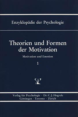 Theorien und Formen der Motivation. Herausgegeben von Prof. Dr. Hans Thomae.