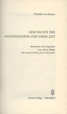 Geschichte der Hohenstaufen und ihrer Zeit. Bearbeitet und eingeleitet von Alfred Milatz. Mit Reg...