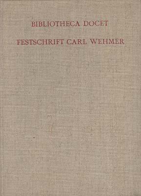 Bibliotheca Docet. Festgabe für Carl Wehmer. Unter Mitwirkung Heidelberger Bibliothekare herausge...