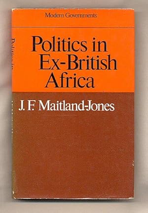 Seller image for Politics in Ex-British Africa [Modern Governments Series] for sale by Little Stour Books PBFA Member
