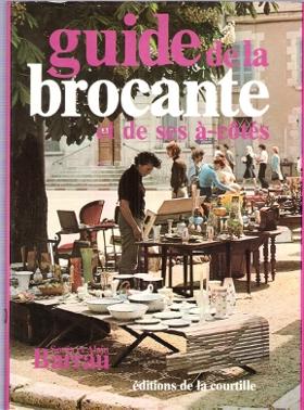 Imagen del vendedor de Guide de La Brocante et De Ses -Cts a la venta por Au vert paradis du livre