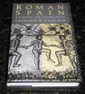 Roman Spain - Conquest and Assimilation