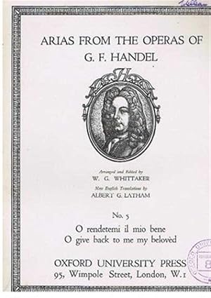 O rendetemi il mio bene, O give back to me my beloved, Arias from the Operas of G F Handel, No. 5...