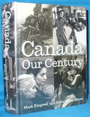 Bild des Verkufers fr Canada: Our Century zum Verkauf von Alhambra Books