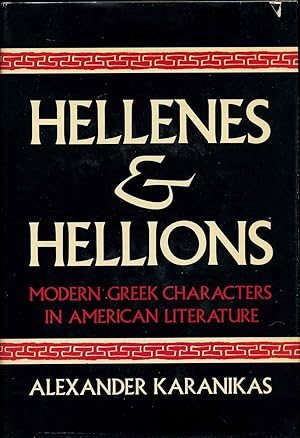 Imagen del vendedor de Hellenes and Hellions: Modern Greek Characters in American Literature. Signed by Alexander Karanikas. a la venta por Kurt Gippert Bookseller (ABAA)