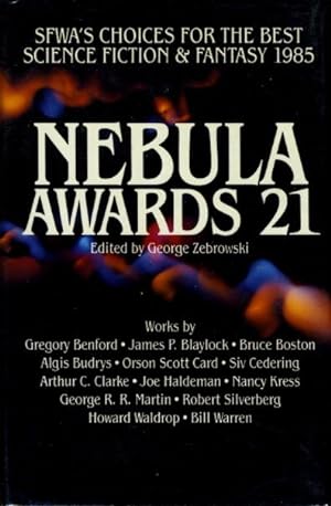 Imagen del vendedor de NEBULA AWARDS 21: SWFA's Choices for the Best Science Fiction and Fantasy, 1985. a la venta por Bookfever, IOBA  (Volk & Iiams)