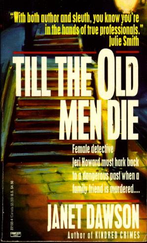 Seller image for TILL THE OLD MEN DIE. for sale by Bookfever, IOBA  (Volk & Iiams)