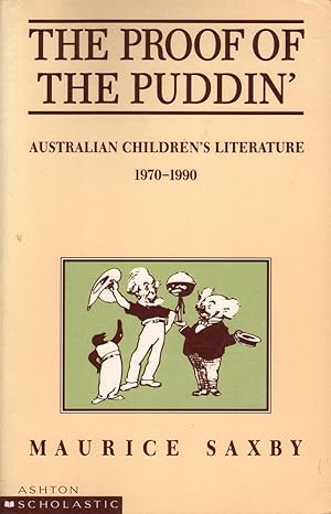 The Proof of the Puddin': Australian Children's Literature 1970-1990