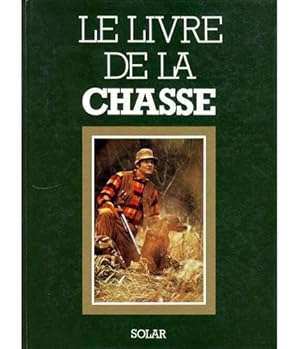 Seller image for Le livre de la chasse. for sale by LIBET - Libreria del Riacquisto