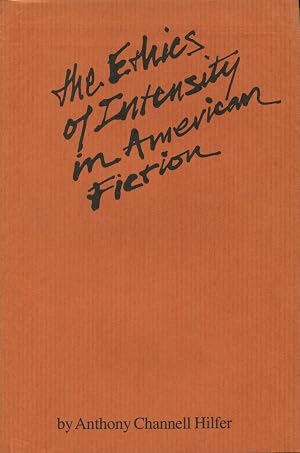 Seller image for The Ethics Of Intensity In American Fiction for sale by Kenneth A. Himber
