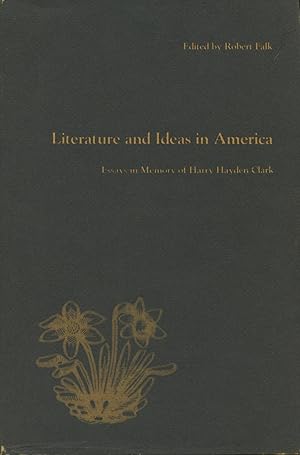 Immagine del venditore per Literature And Ideas In America: Essays In Memory of Harry Hayden Clark venduto da Kenneth A. Himber