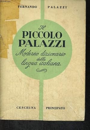 Bild des Verkufers fr IL PICCOLO PALAZZI. MODERNO DIZIONARIO DELLA LINGUA ITALIANA zum Verkauf von Le-Livre