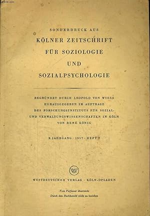 Seller image for SONDERDRUCK AUS KLNER ZEITSCHRIFT FR SOCIOLOGIE UND SOZIALPSYCHOLOGIE. 9. JAHRGANG, 1957, HEFT 2. BEGRNDET DURCH LEOPOLD VON WIESE HERAUSGEGEBEN IM AUFTRAGE DES FORSCHUNGSINSTITUTS FR SOZIAL- UND VARWALTUNGSWISSENSCHAFTEN IN KLN VON RENE KNIG. for sale by Le-Livre