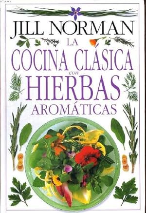 Bild des Verkufers fr LA COCINA CLASICA CON HIERBAS AROMATICAS zum Verkauf von Le-Livre