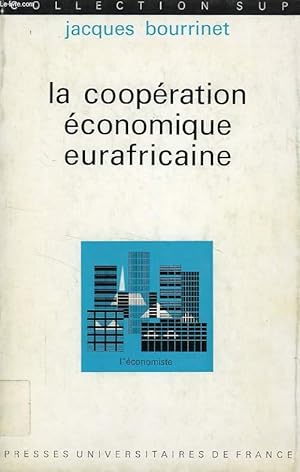 Image du vendeur pour LA COOPERATION ECONOMIQUE EURAFRICAINE mis en vente par Le-Livre