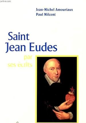 Image du vendeur pour SAINT JEAN EUDES PAR SES ECRITS mis en vente par Le-Livre