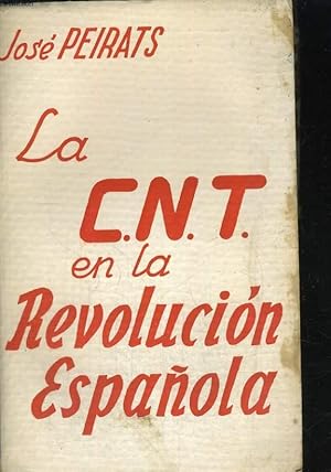 Bild des Verkufers fr LA C.N.T. EN LA REVOLUCION ESPANOLA, TOMO SEGUNDO zum Verkauf von Le-Livre