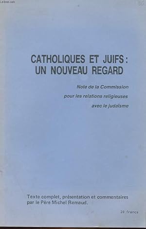 Bild des Verkufers fr CATHOLIQUES ET JUIFS : UN NOUVEAU REGARD zum Verkauf von Le-Livre