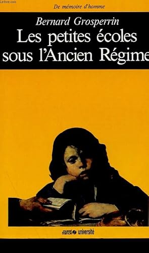 Immagine del venditore per LES PETITS ECOLES SOUS L'ANCIEN REGIME venduto da Le-Livre
