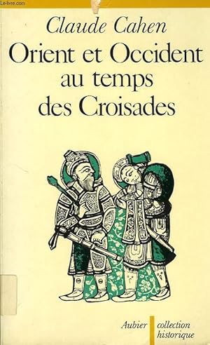 Bild des Verkufers fr ORIENT ET OCCIDENT AU TEMPS DES CROISADES zum Verkauf von Le-Livre