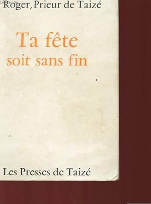 Image du vendeur pour TA FETE SOIT SANS FIN mis en vente par Le-Livre