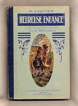 Seller image for Heureuse Enfance; Livre de Lectures Suivies. Cours lmentaire et Classe de 9e Des Lyces et Collges for sale by Little Stour Books PBFA Member