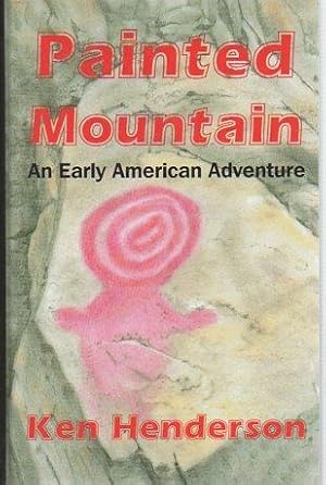 Image du vendeur pour Painted Mountain: An Early American Adventure mis en vente par Bookfeathers, LLC