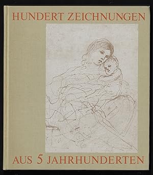 Seller image for HUNDERT ZEICHNUNGEN AUS 5 JAHRHUNDERTEN for sale by ART...on paper - 20th Century Art Books