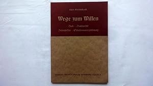 Bild des Verkufers fr Wege Zum Wissen. Buch.Buchhandel.Bibliotheken. Schrifttumsverzeichnis. zum Verkauf von Malota