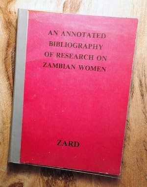 Imagen del vendedor de AN ANNOTATED BIBLIOGRAPHY OF RESEARCH ON ZAMBIAN WOMEN a la venta por 100POCKETS