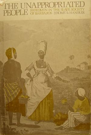 Immagine del venditore per The unappropriated people: freedmen in the slave society of Barbados. (1800-1834). venduto da Gert Jan Bestebreurtje Rare Books (ILAB)