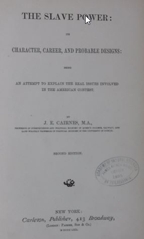 The slave power: its character, career, and probable designs: being an attempt to explain the rea...