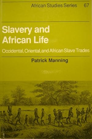 Bild des Verkufers fr Slavery and African life. Occidental, oriental, and African slave trades. zum Verkauf von Gert Jan Bestebreurtje Rare Books (ILAB)