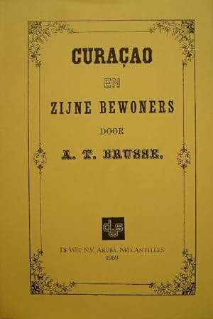 Curaçao en zijn bewoners. Curaçao, 1882. Reprint.
