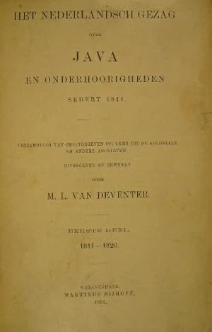 Seller image for Het Nederlandsch gezag over Java en onderhoorigheden sedert 1811. Verzameling van onuitgegeven stukken uit de koloniale en andere archieven. Dl.I: 1811-1820. for sale by Gert Jan Bestebreurtje Rare Books (ILAB)