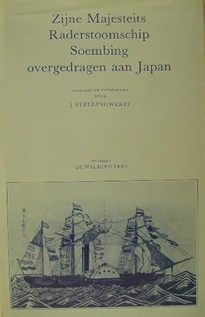 Zijne majesteits raderstoomschip Soembing overgedragen aan Japan. De drie diplomatieke reizen van...