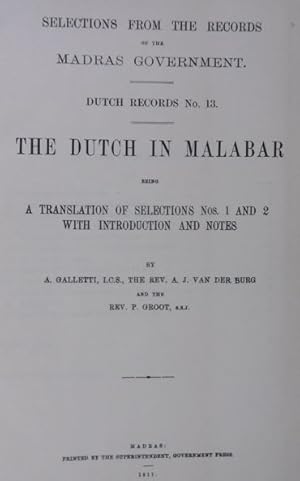 Bild des Verkufers fr The Dutch in Malabar being a translation of selections Nos. 1 and 2 with introductions and notes. Madras, 1911. Reprint. zum Verkauf von Gert Jan Bestebreurtje Rare Books (ILAB)